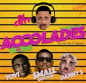 DJ City - Accolades ft. Yovi, Small Doctor & Danny S